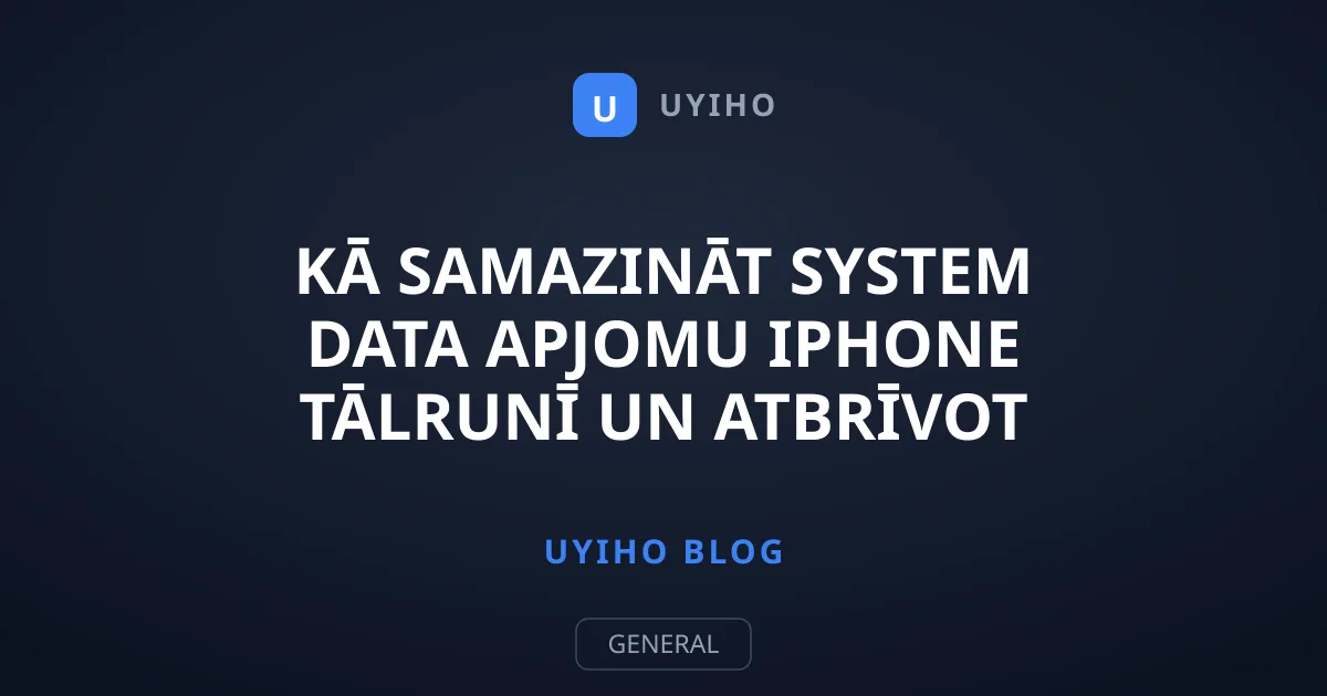 Kā samazināt System Data apjomu iPhone tālrunī un atbrīvot vietu